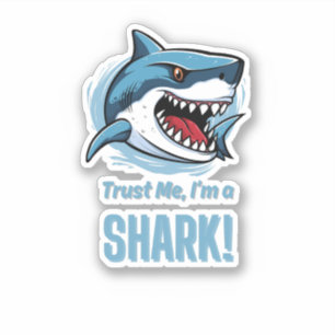 Trust Me, I'm a Shark - Sticker