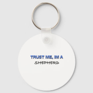 Trust Me I'm a Shepherd Keychain
