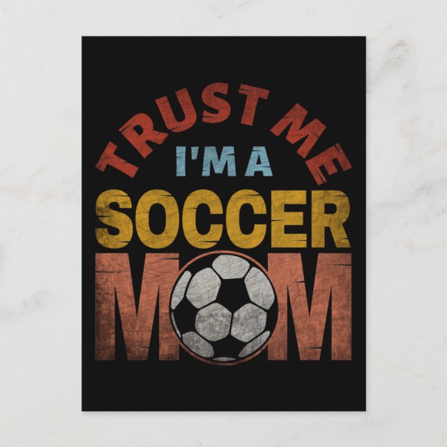 TRUST ME I'M A SOCCER MOM POSTCARD (Front)