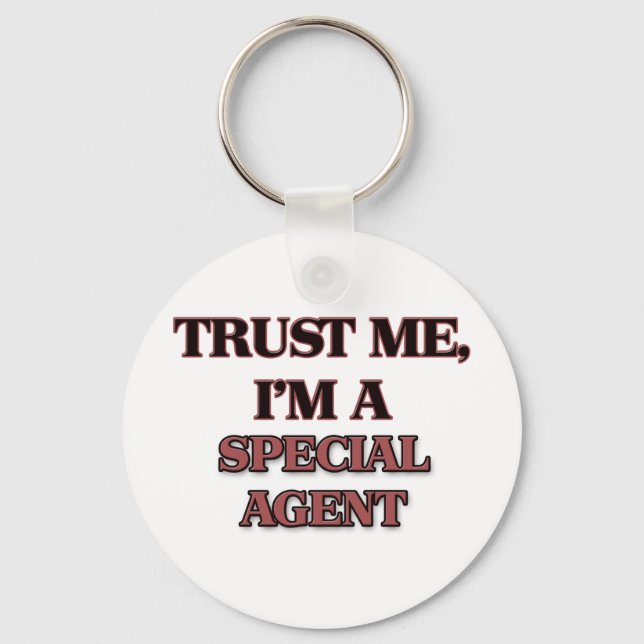 Trust Me I'm A SPECIAL AGENT Keychain (Front)