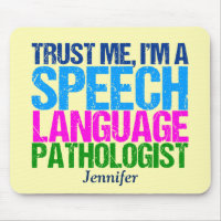 Trust Me, I'm a Speech Language Pathologist