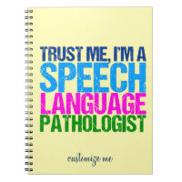 Trust Me, I'm a Speech Language Pathologist