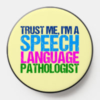 Trust Me, I'm a Speech Language Pathologist
