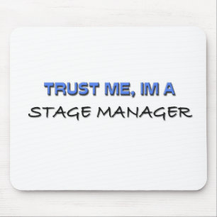 Trust Me I'm a Stage Manager Mouse Pad