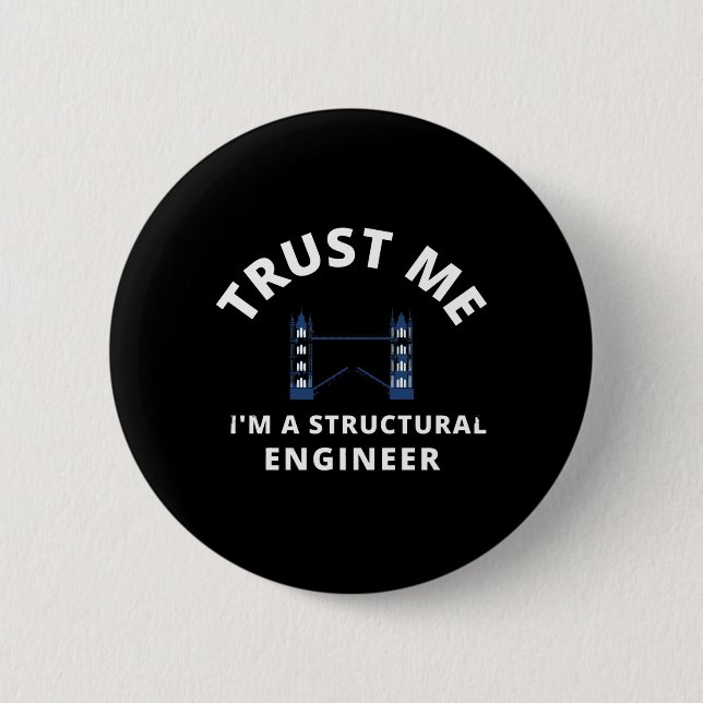 Trust Me I'm a Structural Engineer Button (Front)