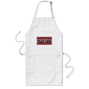 TRUST ME IM A TEACHER LONG APRON