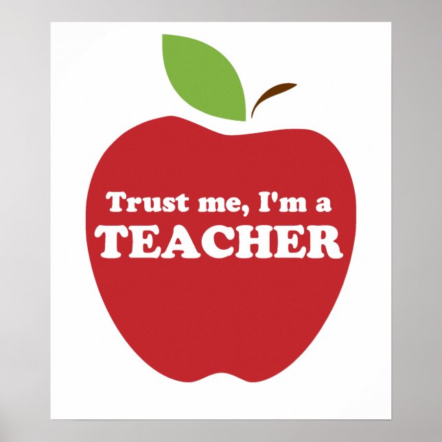 Trust Me, I'm a Teacher Red Apple Poster (Front)