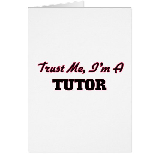 Trust me I'm a Tutor Cards (Front)