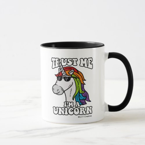 Trust Me Im A Unicorn Mug