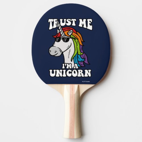 Trust Me Im A Unicorn Ping Pong Paddle