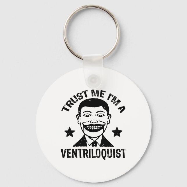 Trust Me I'm A Ventriloquist Keychain (Front)