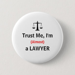 Trust me, I'm (Almost) a Lawyer Button