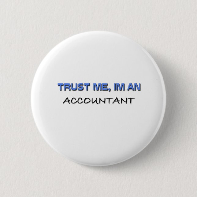 Trust Me I'm an Accountant Button (Front)