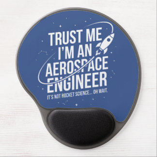 Trust Me I'm an Aerospace Engineer Space & STEM Gel Mouse Pad