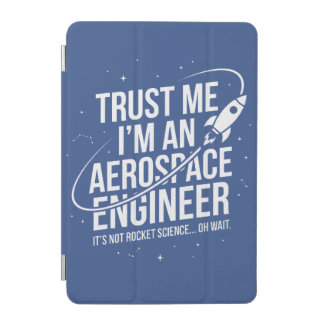 Trust Me I'm an Aerospace Engineer Space & STEM iPad Mini Cover