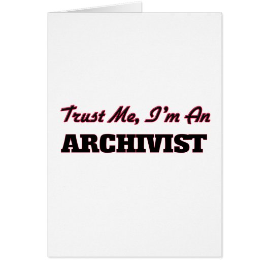 Trust me I'm an Archivist Cards (Front)