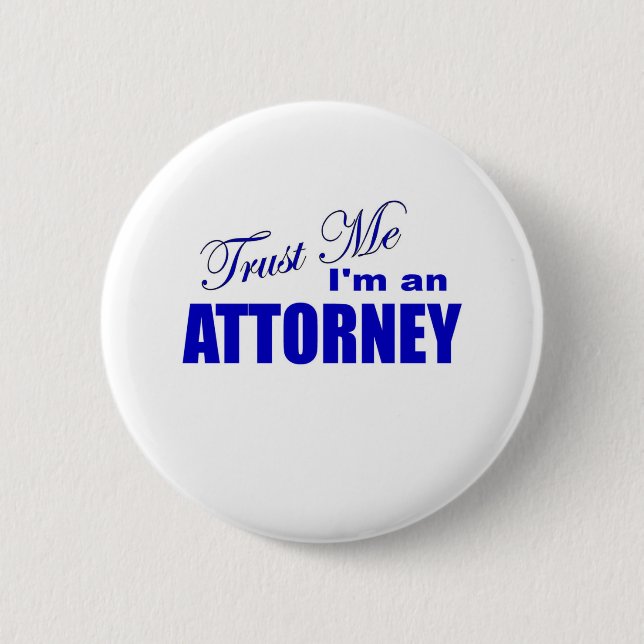 Trust Me I'm an Attorney Button (Front)