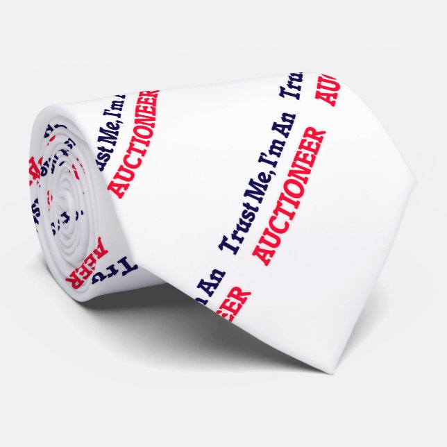 Trust me, I'm an Auctioneer Neck Tie (Rolled)