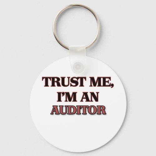 Trust Me Im an Auditor Keychain