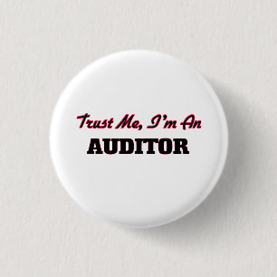 Trust me I'm an Auditor Pinback Button