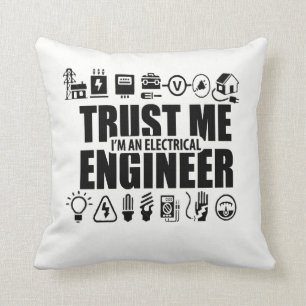 Trust me, I'm an electrical engineer Throw Pillow