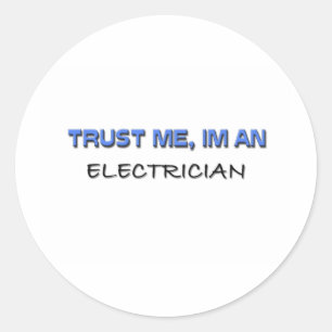 Trust Me I'm an Electrician Classic Round Sticker