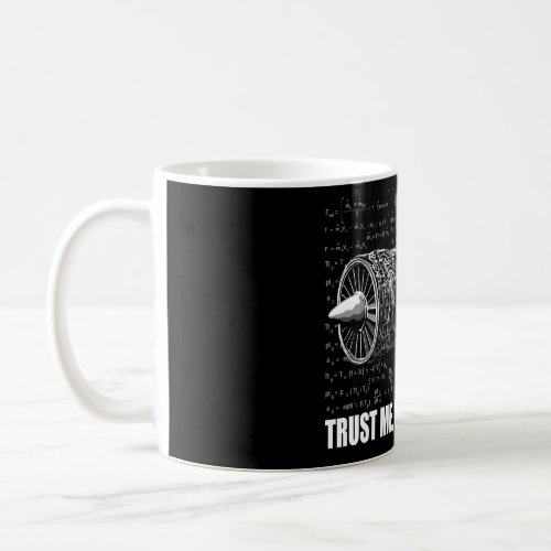 Trust me Im an Engineer Coffee Mug