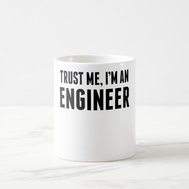 Trust Me I'm An Engineer Coffee Mug (Center)