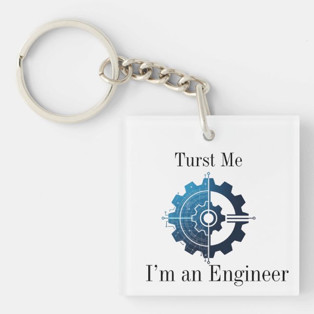 Trust Me, I'm an Engineer – Engineering Necklace P Keychain (Front)