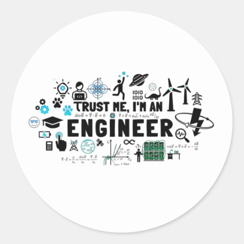 TRUST ME IM AN ENGINEER feat Maxwell equations Classic Round Sticker