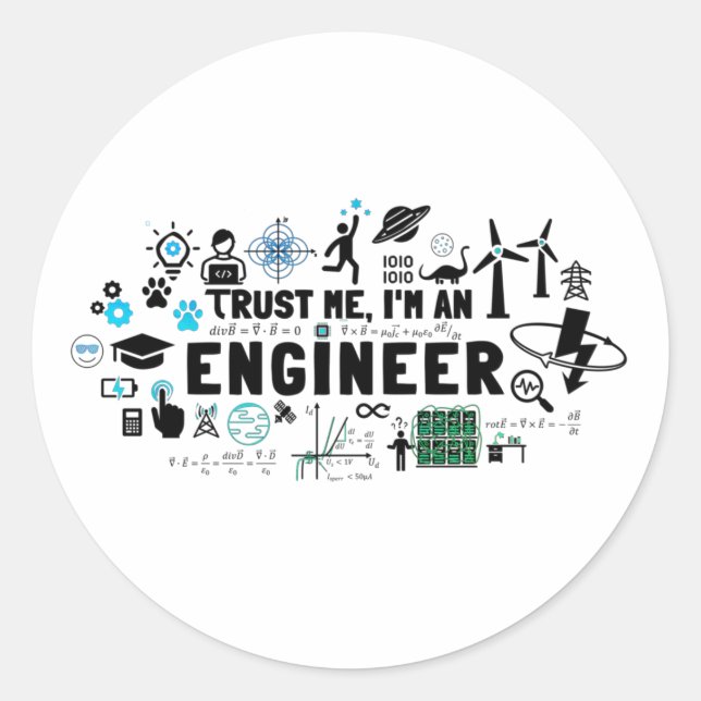 TRUST ME, I'M AN ENGINEER feat Maxwell equations Classic Round Sticker (Front)