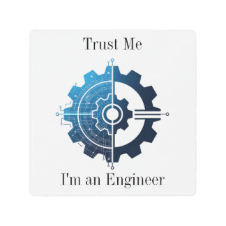 Trust Me, I'm an Engineer – Girl Power Metal Wall Print
