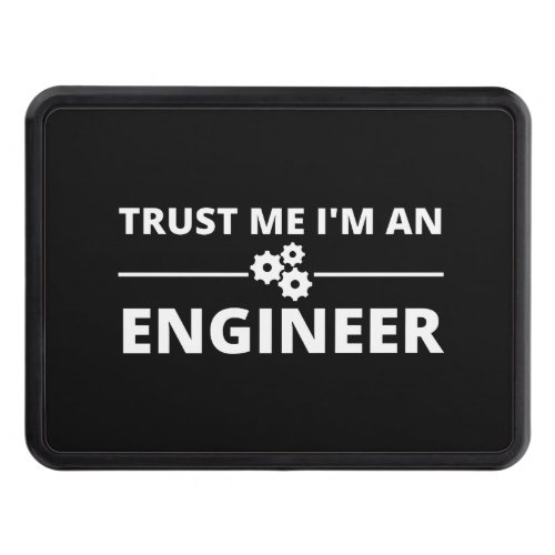Trust me Im an Engineer Hitch Cover