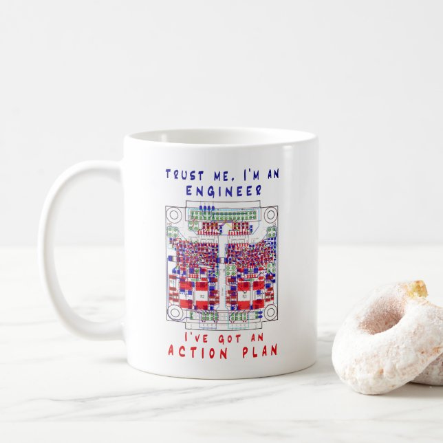Trust me, I'm an engineer, I've got an action plan Coffee Mug (With Donut)