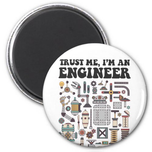 Trust me Im an engineer Magnet
