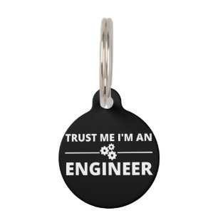 Trust me, I'm an Engineer Pet ID Tag