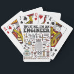 Trust me, I'm an engineer Poker Cards<br><div class="desc">This awesome design is the perfect gift for an Engineer.</div>