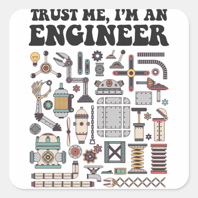Trust me, I'm an engineer Square Sticker (Front)