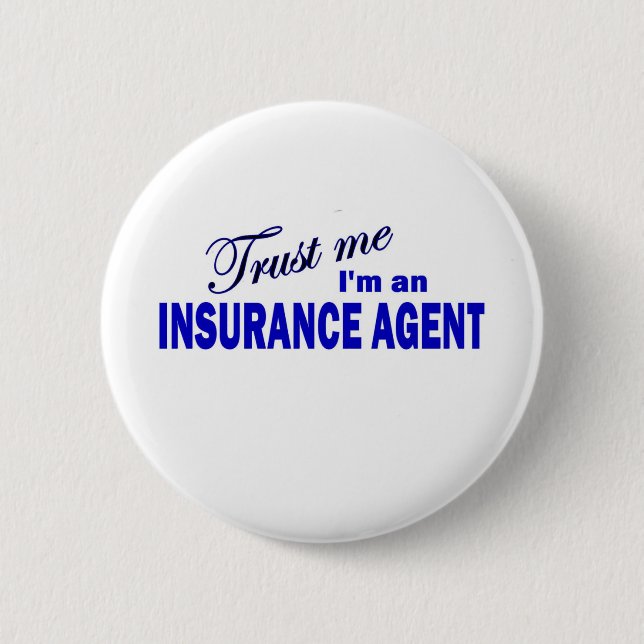 Trust Me I'm an Insurance Agent Button (Front)