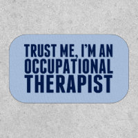 Trust Me, I'm an OT Occupational Therapy