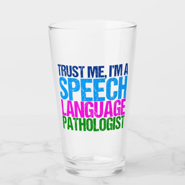 Trust Me I'm an SLP Glass (Front)