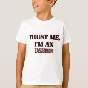 Trust Me I'm an Usher T-Shirt
