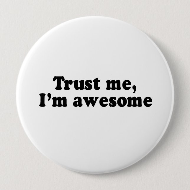 TRUST ME, I'M AWESOME PINBACK BUTTON (Front)