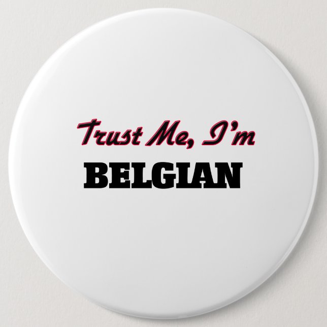 Trust me I'm Belgian Pinback Button (Front)