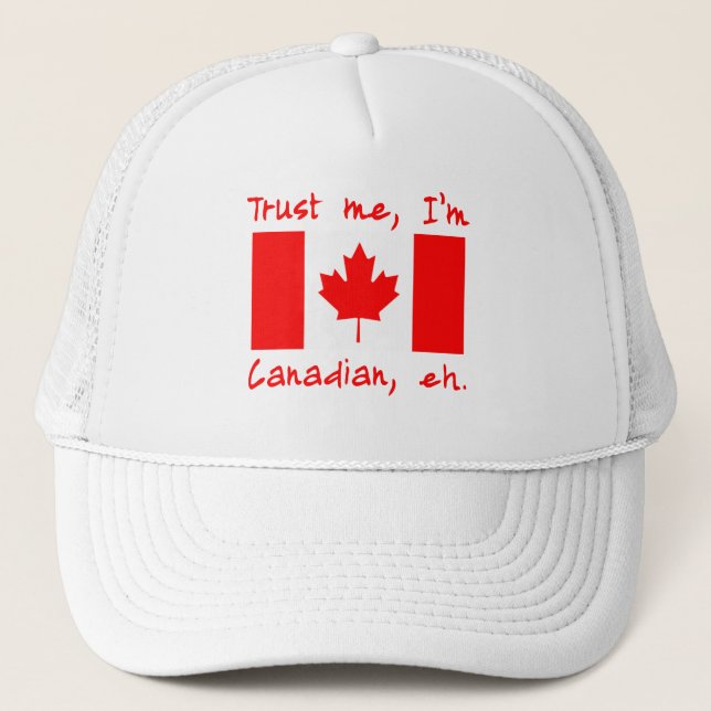 Trust Me I'm Canadian Products Trucker Hat (Front)