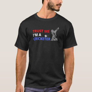 Trust me I'm Cricketer T-Shirt