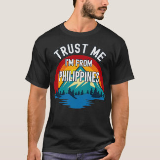Trust Me I'm From Philippines Colorful Mountain Vi T-Shirt