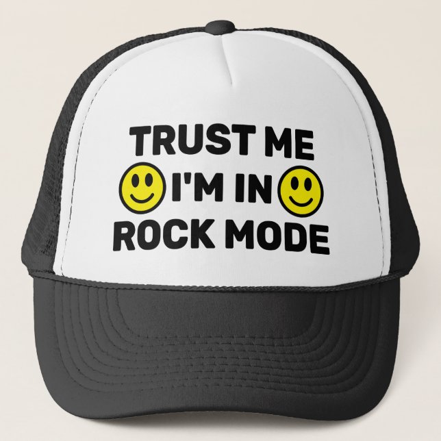 Trust Me - I'm In Rock Mode™ Trucker Hat (Front)
