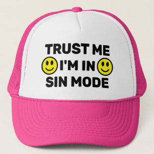 Trust Me - I'm In Sin Mode™ Trucker Hat