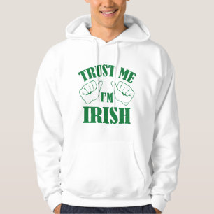 Trust Me I'm Irish Hoodie